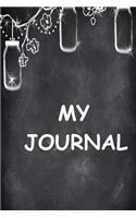 My Journal Mason Jar Chalkboard: (Notebook, Diary, Blank Book)