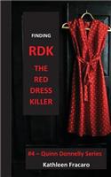 Finding RDK The Red Dress Killer