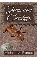 Jerusalem Crickets, the Child of the Earth