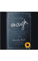 You Are Enough