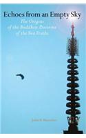 Echoes from an Empty Sky: The Origins of the Buddhist Doctrine of the Two Truths
