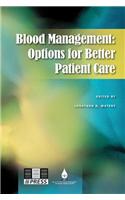 Blood Management: Options for Better Patient Care