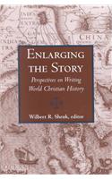 Enlarging the Story: Perspectives on Writing World Christian History