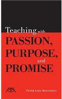 Teaching with Passion, Purpose and Promise