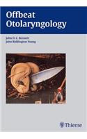 Offbeat Otolaryngology