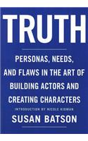 Truth: Personas, Needs, and Flaws in the Art of Building Actors and Creating Characters