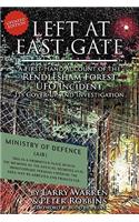 Left at East Gate a First-Hand Account of the Rendlesham Forest UFO Incident, Its Cover-Up, and Investigation