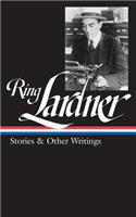 Ring Lardner: Stories & Other Writings (Loa #244)