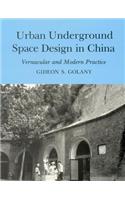 Urban Underground Space Design in China