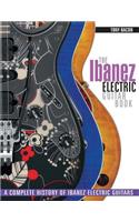 The Ibanez Electric Guitar Book