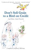 Don't Sell Grain to a Bird on Credit