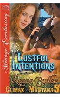 Lustful Intentions [Climax, Montana 5] (Siren Publishing Menage Everlasting)