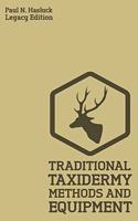 Traditional Taxidermy Methods And Equipment (Legacy Edition)