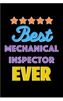 Best Mechanical Inspector Evers Notebook - Mechanical Inspector Funny Gift: Lined Notebook / Journal Gift, 120 Pages, 6x9, Soft Cover, Matte Finish