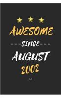 AWESOME Since August 2002 Notebook birthday Gift: Lined notebook / Journal Gift, 120 Page, 6X9 Soft Cover, Matte Finish