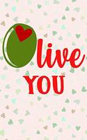 Olive You: Practice Gratitude and Daily Reflection to Reduce Stress - Improve Mental Health and Find Peace Everyday With Valentine's Day Themed Journal Book