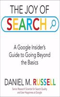 Joy of Search Lib/E: A Google Insider's Guide to Going Beyond the Basics