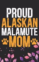 Proud Alaskan Malamute Mom