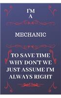I'm A Mechanic To Save Time Why Don't We Just Assume I'm Always Right