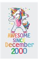 Awesome Since December 2000 Notebook Unicorn Dabbing, Birthday Unicorn, Cute Happy Birthday Dabbing Unicorn Birthday Gift: Lined Notebook / Journal Gift,, 120 Pages, 6 x 9 inches, Personal Diary, Personalized Birthday Gift, Personalized Journal, Custo