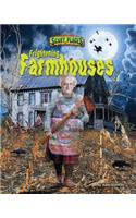 Frightening Farmhouses