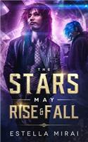Stars May Rise and Fall