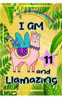 I Am 11 And Llamazing: Cute Llama Journal Funny Happy Birthday Notebook for 11 Year Old Girls Kids: Rainbow Tropical Leaves