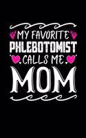 My Favorite Phlebotomist Calls Me Mom