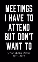 Meetings I Have To Attend But Don't Want To