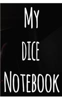 My Dice Notebook: The perfect gift for the fan of gambling in your life - 365 page custom made journal!