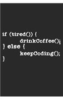 If Tired Drink Coffe Else Keep Coding