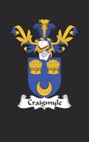 Craigmyle: Craigmyle Coat of Arms and Family Crest Notebook Journal (6 x 9 - 100 pages)