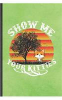 Show Me Your Kitties