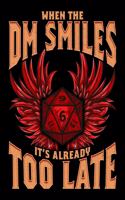 When the DM Smiles It's Already Too Late: When the DM Smiles It's Already Too Late Dice Gaming Blank Anime Manga Comic Book Notebook (130 Comic Template Pages, 8.5" x 11")
