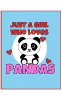 I'm Just a Girl Who Loves Pandas Sketchbook: Large Blank Book For Writing, Journaling, Doodling or Sketching: 100 Pages, 8.5" x 11". Cute Cover For Girls - Perfect Inexpensive Christmas Gift