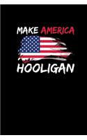 Make America Hooligan