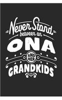 Never Stand Between An Ona And Her Grandkids