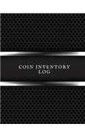 Coin Inventory Log: Coin & Currency Collection Logbook- Cataloguing Collections Journal- Inventory Dairy Management for Financial Institutions, Business & Personal trac
