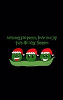 Wishing you pease love and joy this holiday season