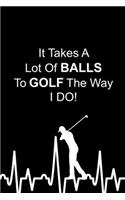 Golf The Way I Do