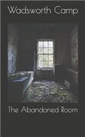 The Abandoned Room