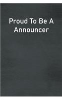 Proud To Be A Announcer