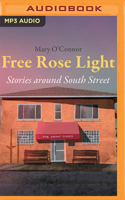 Free Rose Light: Stories Around South Street