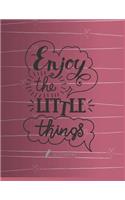 Sketch book: Enjoy the little thing cover (8.5 x 11) inches 110 pages, Blank Unlined Paper for Sketching, Drawing, Whiting, Journaling & Doodling(7 Enjoy the Little Thing Sketchbook, with Blank Pages, Extra Large (8.5 X 11) Inches, 110 Pages)