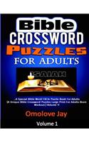 Bible Crossword Puzzles For Adults: A Special Bible Word Fill In Puzzle Book For Adults (A Unique Bible Crossword Puzzles Large Print For Adults Brain Workout.) Volume 1!