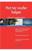 Hot tar roofer helper RED-HOT Career Guide; 2526 REAL Interview Questions