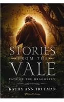 Stories from the Vale: The Path of the Dragonfly