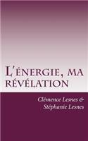 L'énergie, ma révélation