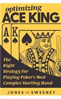 Optimizing Ace King