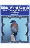 Bible Word Search Walk Through The Bible Volume 90: Proverbs #3 Extra Large Print